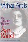 What Art Is:  The Aesthetic Theory of Ayn Rand