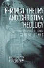 Feminist Theory and Christian Theology : Cartographies of Grace (Guides to Theological Inquiry) 